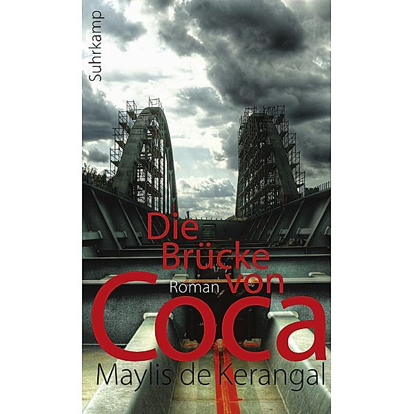 Die Brücke von Coca, Maylis de Kerangal