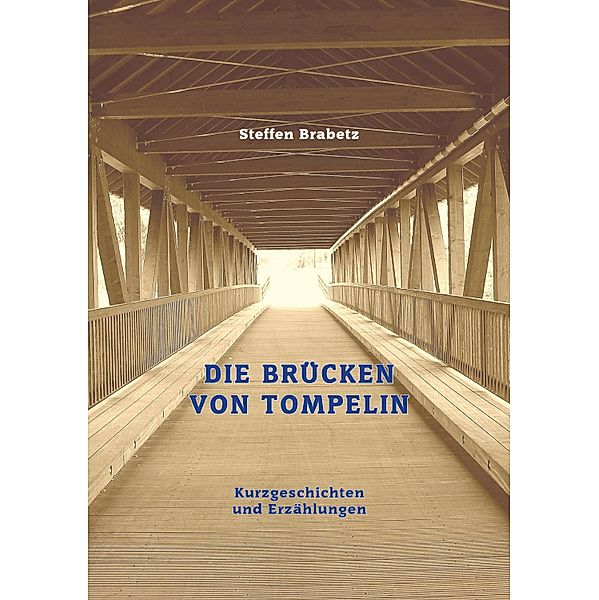 Die Brücken von Tompelin, Steffen Brabetz