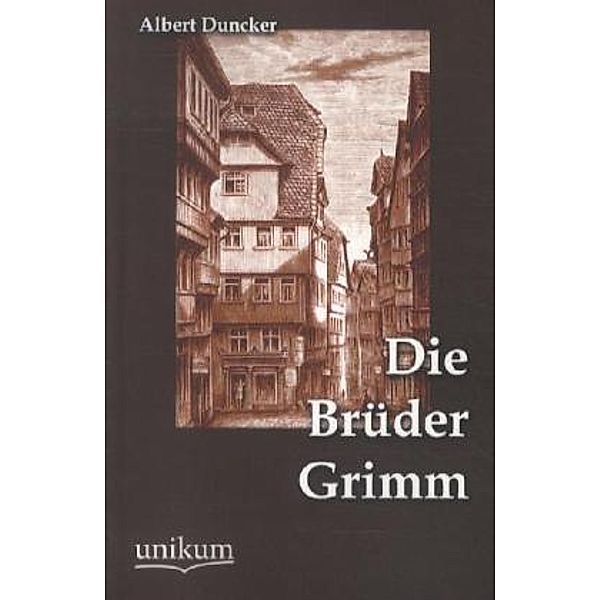 Die Brüder Grimm, Albert Duncker