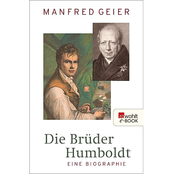 Die Brüder Humboldt / E-Book Monographie (Rowohlt), Manfred Geier