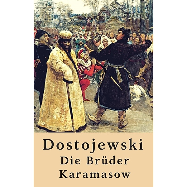 Die Brüder Karamasow, Fjodor Dostojewski