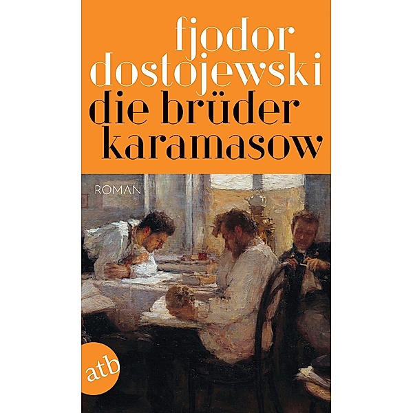 Die Brüder Karamasow / Aufbau Taschenbücher Bd.6112, Fjodor Dostojewski