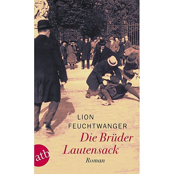 Die Brüder Lautensack / Feuchtwanger GW in Einzelbänden Bd.10, Lion Feuchtwanger