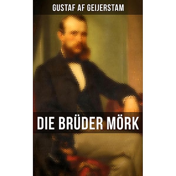 Die Brüder Mörk, Gustaf af Geijerstam