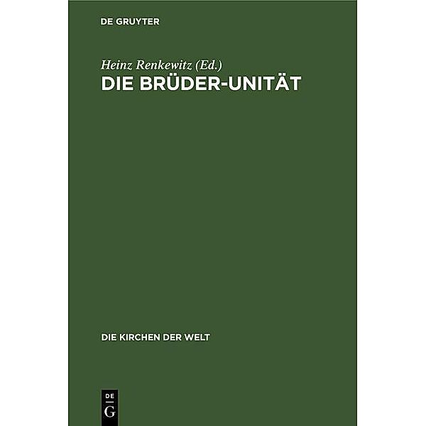 Die Brüder-Unität / Die Kirchen der Welt Bd.5