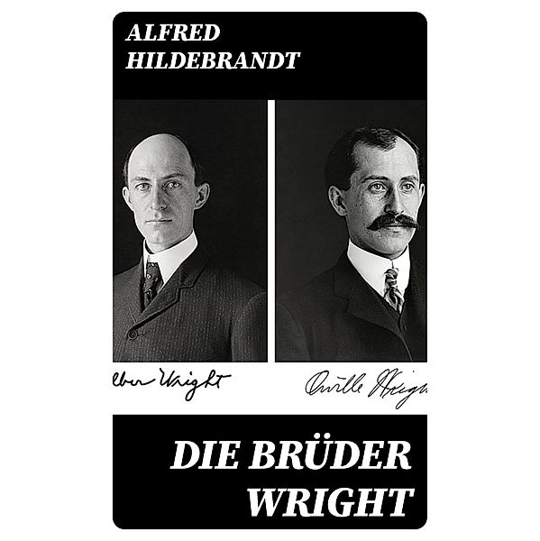 Die Brüder Wright, Alfred Hildebrandt