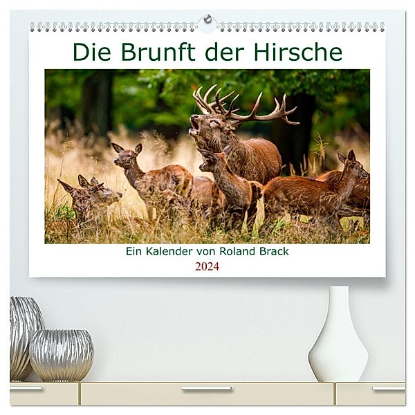 Die Brunft der Hirsche (hochwertiger Premium Wandkalender 2024 DIN A2 quer), Kunstdruck in Hochglanz, Roland Brack