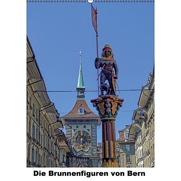 Die Brunnenfiguren von Bern (Wandkalender 2017 DIN A2 hoch), Susan Michel