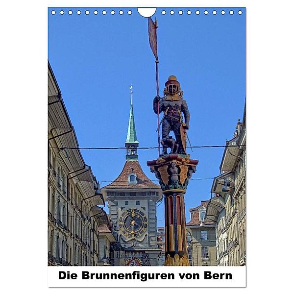 Die Brunnenfiguren von Bern (Wandkalender 2024 DIN A4 hoch), CALVENDO Monatskalender, Susan Michel