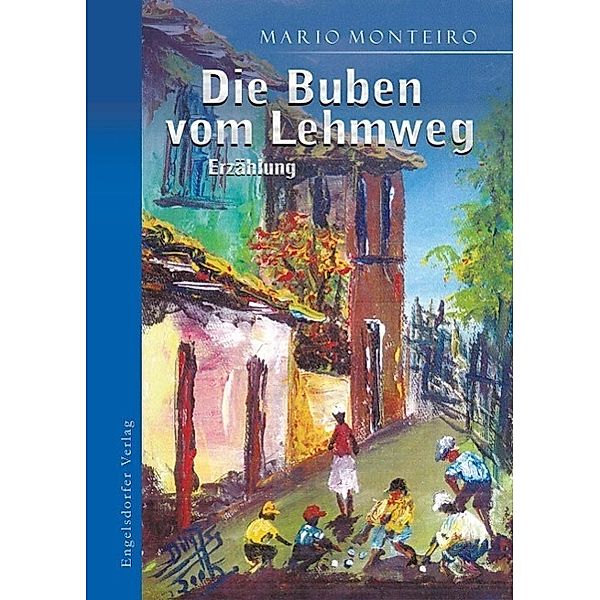 Die Buben vom Lehmweg, Mario Monteiro