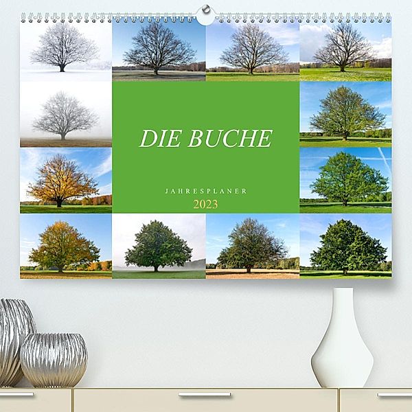 Die Buche: Jahresplaner 2022 (Premium, hochwertiger DIN A2 Wandkalender 2023, Kunstdruck in Hochglanz), Tatjana Balzer