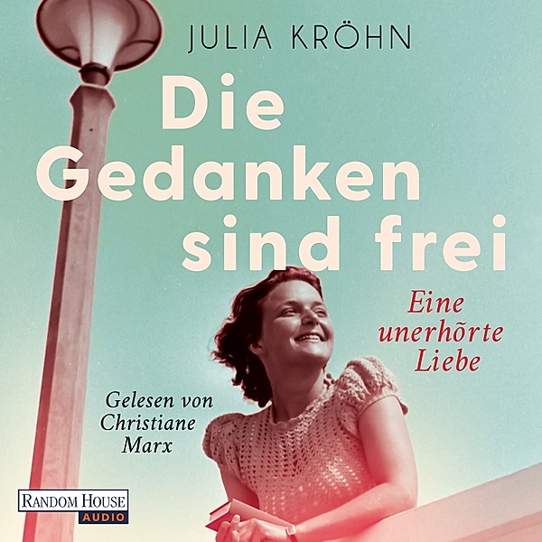 Die Buchhändlerinnen von Frankfurt - 1 - Die Gedanken sind frei - Eine unerhörte Liebe, Julia Kröhn