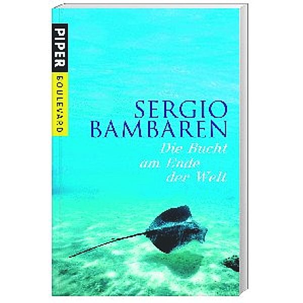 Die Bucht am Ende der Welt, Sergio Bambaren