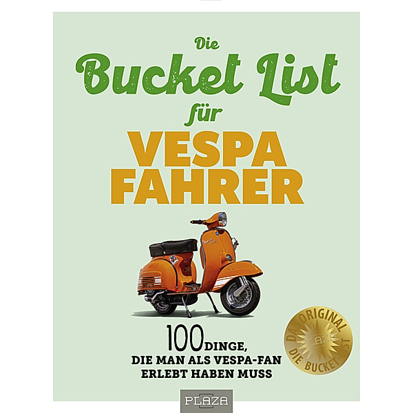 Die Bucket List für Vespa Fahrer, Uli Böckmann, Johannes Rougnon