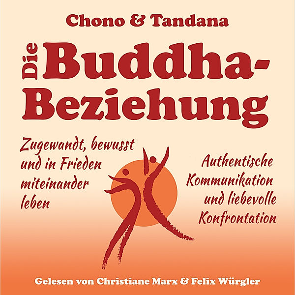 Die Buddha-Beziehung, Chono Wolf Nils Bartels, Peggy Tandana Pohl