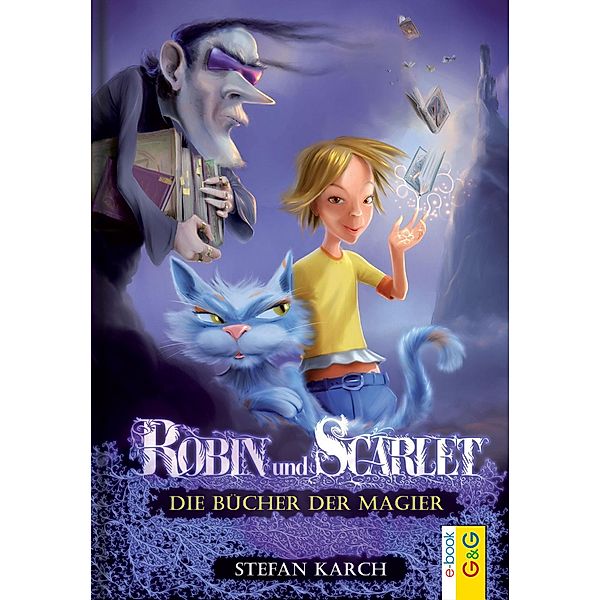 Die Bücher der Magier / Robin und Scarlet Bd.1, Stefan Karch