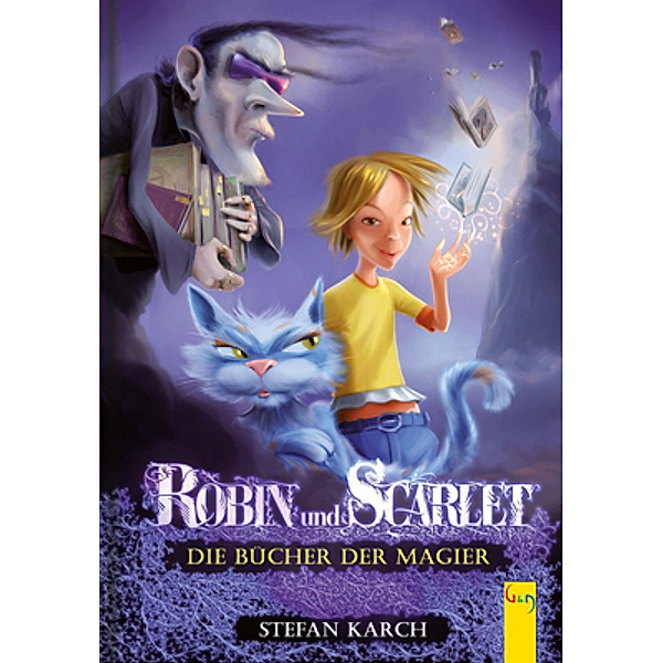 Die Bücher der Magier / Robin und Scarlet Bd.1, Stefan Karch