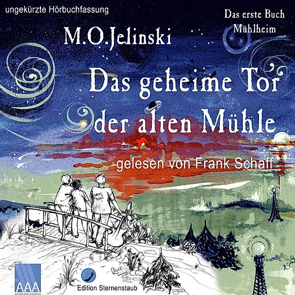 Die Bücher Mühlheim - 1 - Das geheime Tor der alten Mühle, M.O. Jelinski