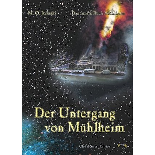 Die Bücher Mühlheim / Der Untergang von Mühlheim, M. O. Jelinski