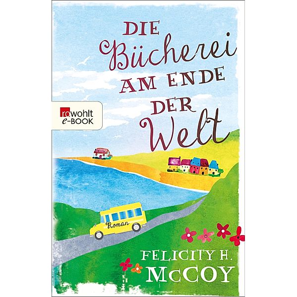 Die Bücherei am Ende der Welt, Felicity H. McCoy