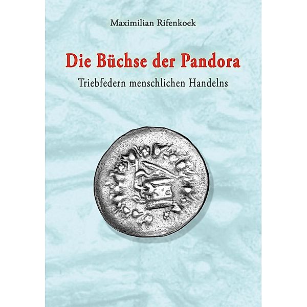 Die Büchse der Pandora, Maximilian Rifenkoek