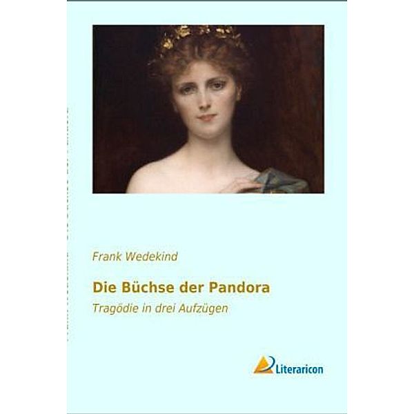 Die Büchse der Pandora, Frank Wedekind