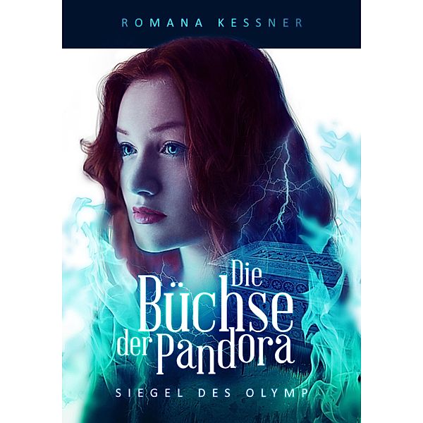 Die Büchse der Pandora / Siegel des Olymp Bd.2, Romana Kessner