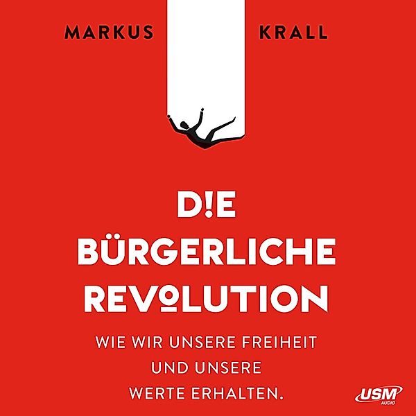 Die Bürgerliche Revolution, Markus Krall