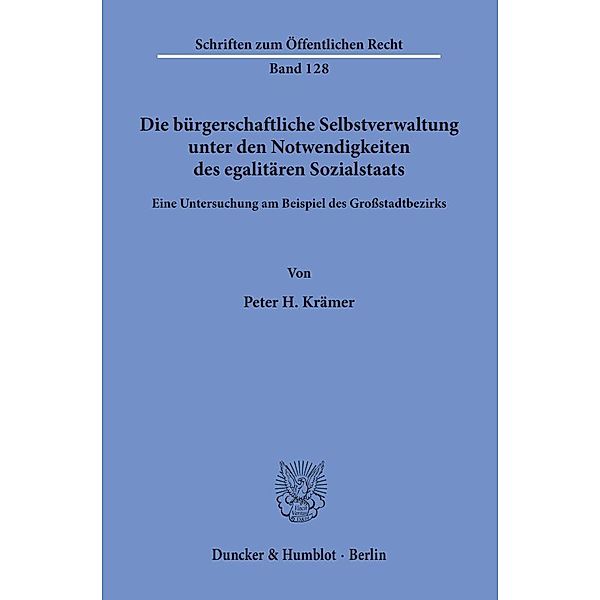 Die bürgerschaftliche Selbstverwaltung unter den Notwendigkeiten des egalitären Sozialstaats., Peter H. Krämer