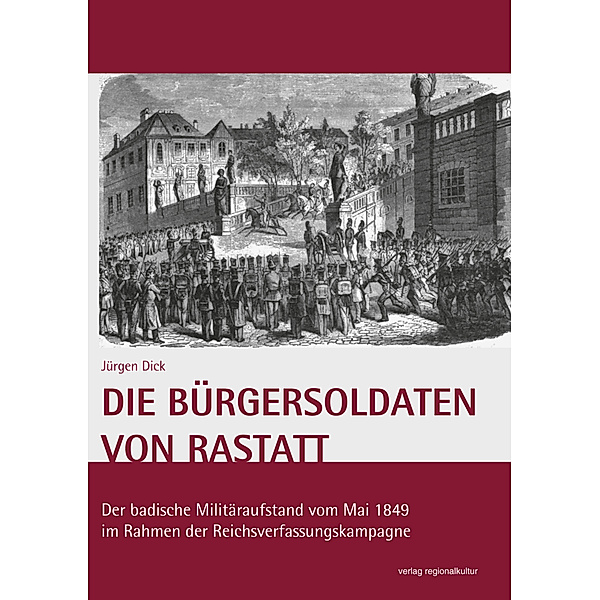 Die Bürgersoldaten von Rastatt, Jürgen Dick