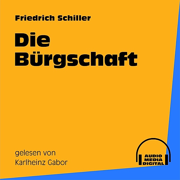 Die Bürgschaft, Friedrich Schiller