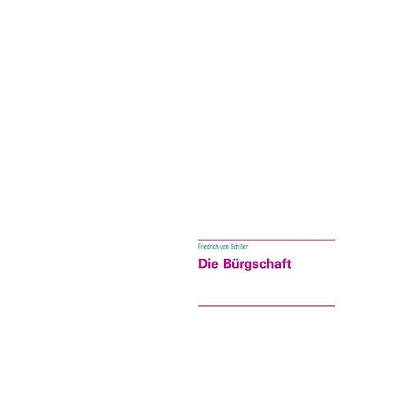 Die Bürgschaft, Friedrich von Schiller