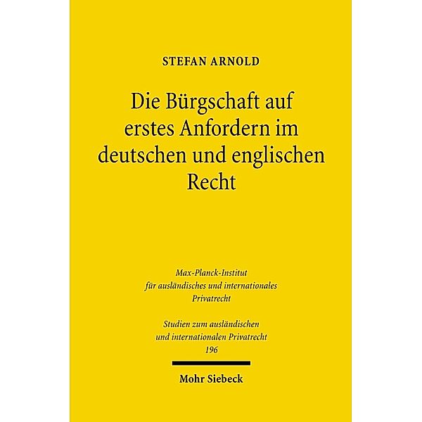 Die Bürgschaft auf erstes Anfordern im deutschen und englischen Recht, Stefan Arnold