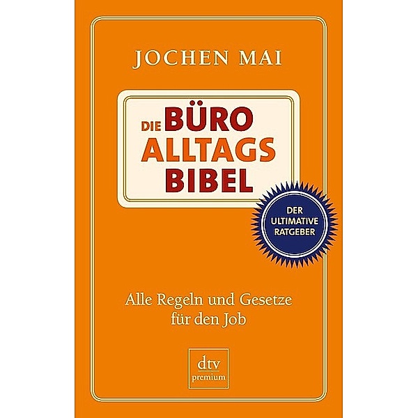 Die Büro-Alltags-Bibel, Jochen Mai