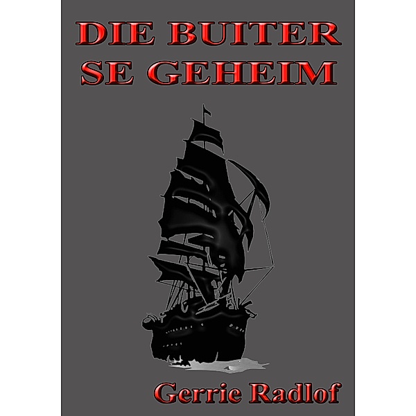 Die Buiter se Geheim / Die Buiter Reeks Bd.6, Gerrie Radlof