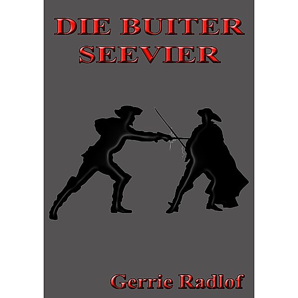 Die Buiter Seëvier / Die Buiter Reeks Bd.9, Gerrie Radlof