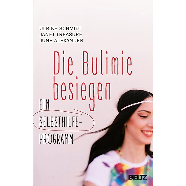 Die Bulimie besiegen, Ulrike Schmidt, Janet Treasure, June Alexander