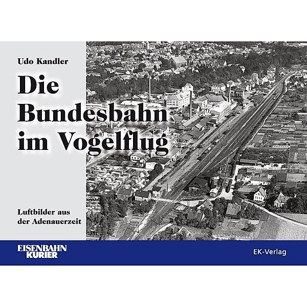 Die Bundesbahn im Vogelflug, Udo Kandler