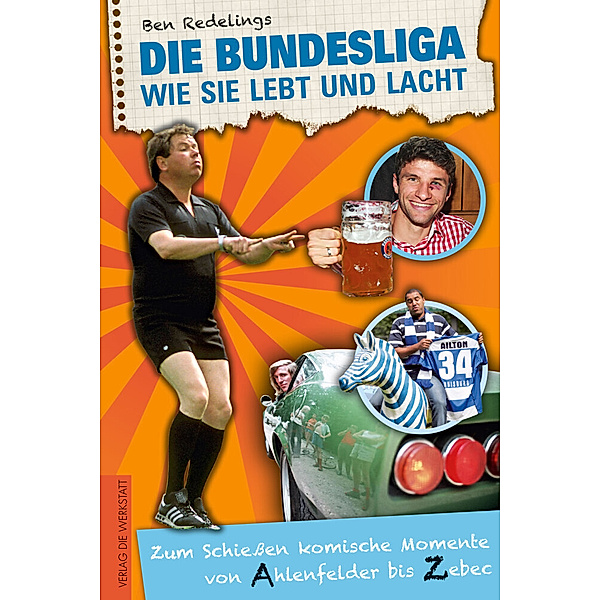 Die Bundesliga, wie sie lebt und lacht, Ben Redelings