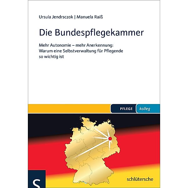 Die Bundespflegekammer, Ursula Jendrsczok, Manuela Raiß