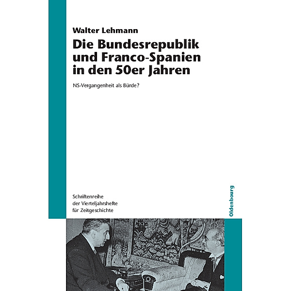 Die Bundesrepublik und Franco-Spanien in den 50er Jahren, Walter Lehmann