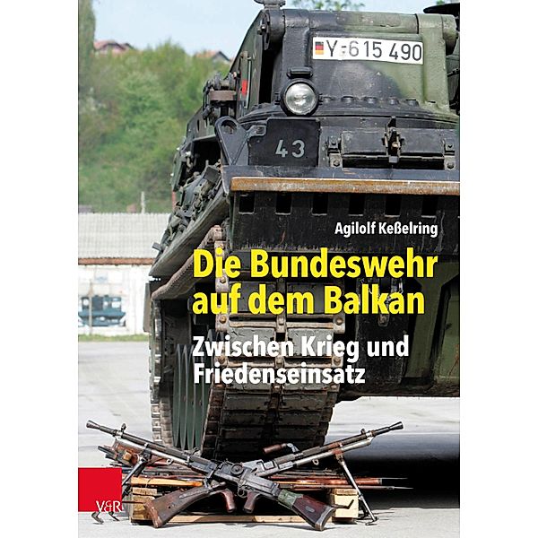 Die Bundeswehr auf dem Balkan / Bundeswehr im Einsatz, Agilolf Keßelring