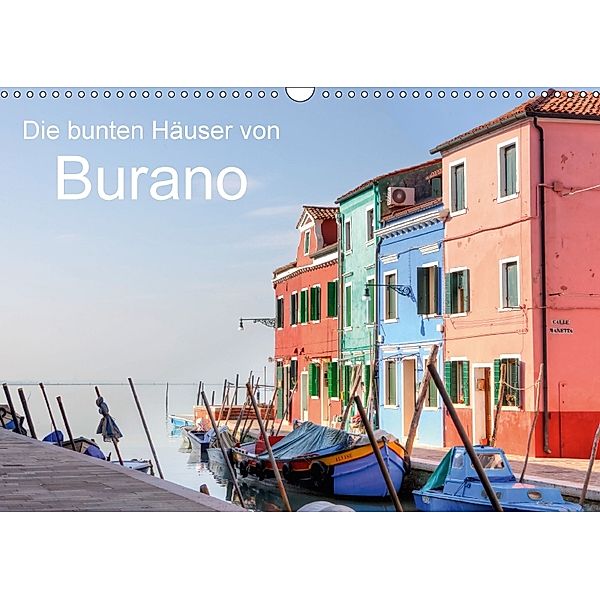 Die bunten Häuser von Burano (Wandkalender 2018 DIN A3 quer), Joana Kruse