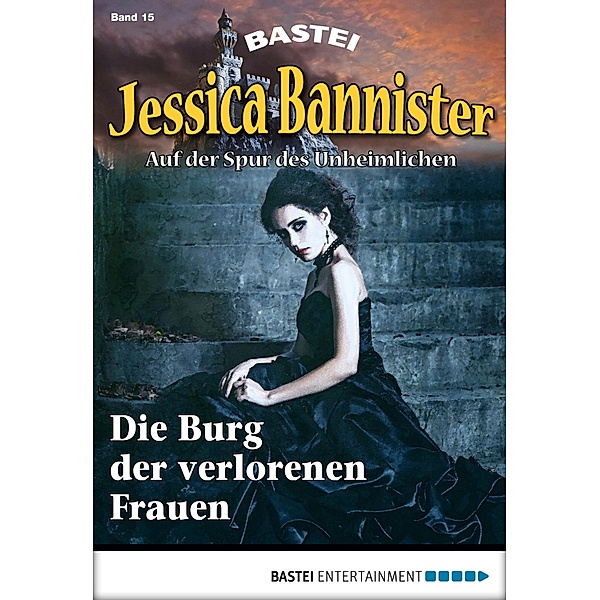 Die Burg der verlorenen Frauen / Jessica Bannister Bd.15, Janet Farell