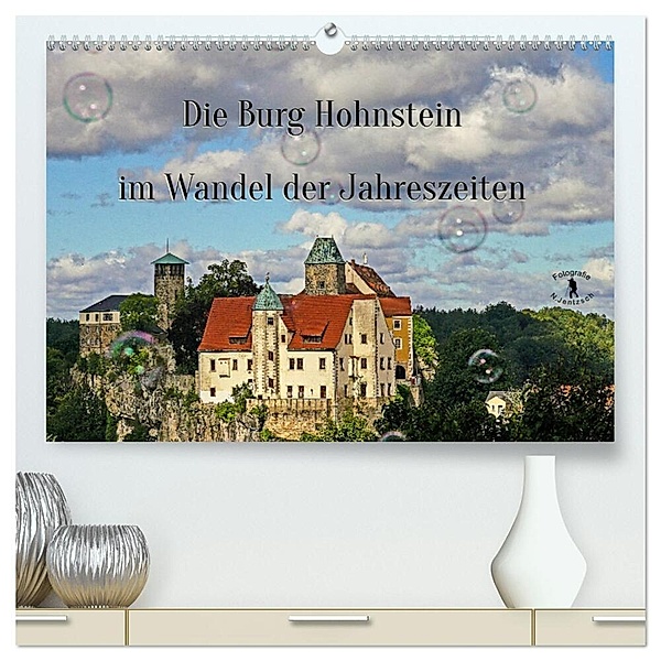 Die Burg Hohnstein im Wandel der Jahreszeiten (hochwertiger Premium Wandkalender 2024 DIN A2 quer), Kunstdruck in Hochglanz, Calvendo
