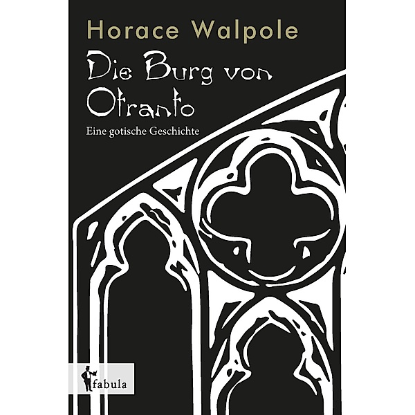 Die Burg von Otranto / fabula Verlag Hamburg, Horace Walpole