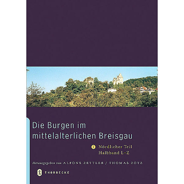 Die Burgen im mittelalterlichen Breisgau