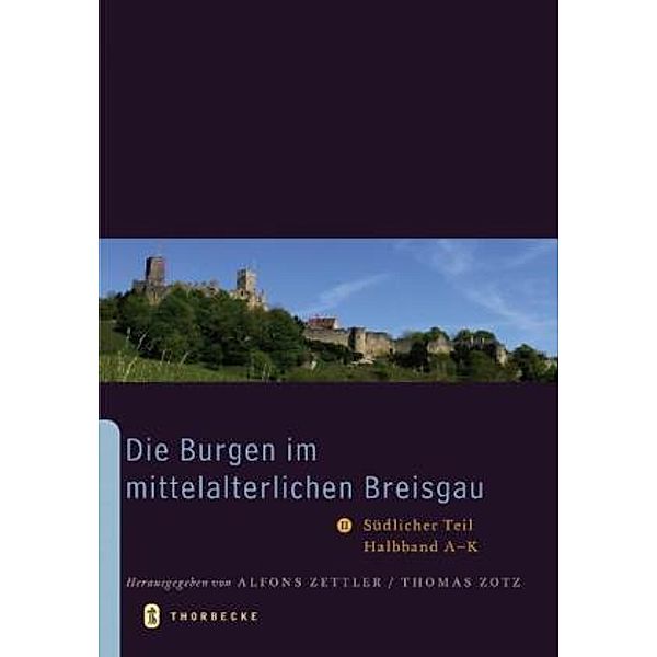 Die Burgen im mittelalterlichen Breisgau: Bd.2 Die Burgen im mittelalterlichen Breisgau II.