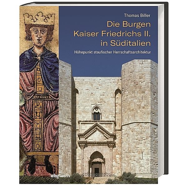 Die Burgen Kaiser Friedrichs II. in Süditalien, Thomas Biller