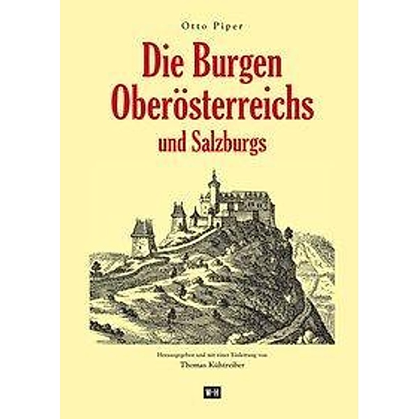 Die Burgen Oberösterreichs und Salzburgs, Otto Piper